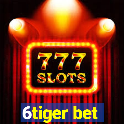 6tiger bet